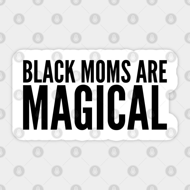 Black Moms Are Magical | Black Power Sticker by UrbanLifeApparel